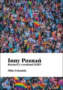 INNY POZNAŃ. ROZMOWY Z OSOBAMI LGBT+