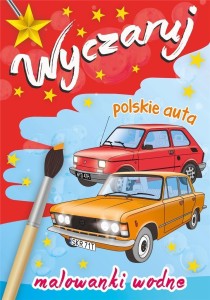 WYCZARUJ POLSKIE AUTA. MALOWANKI WODNE