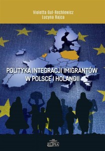 POLITYKA INTEGRACJI IMIGRANTÓW W POLSCE I HOLANDII