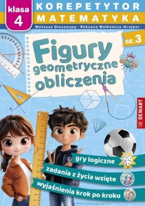 KOREPETYTOR. MATEMATYKA. FIGURY GEOMETRYCZNE...