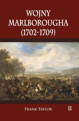 Wojny Marlborougha (1702-1709) T.2, Frank Taylor
