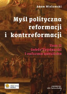 MYŚL POLITYCZNA REFORMACJI I KONTRREFORMACJI T.2
