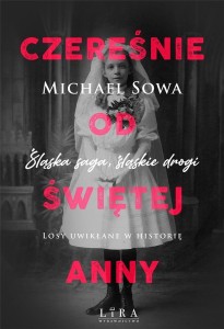 CZEREŚNIE OD ŚWIĘTEJ ANNY, MICHAEL SOWA