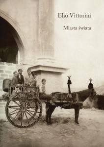 MIASTA ŚWIATA, ELIO VITTORINI
