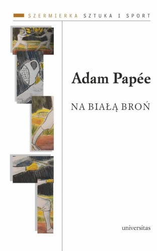 Na białą broń, Adam Pape