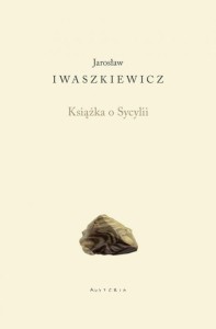 KSIĄŻKA O SYCYLII, JAROSŁAW IWASZKIEWICZ