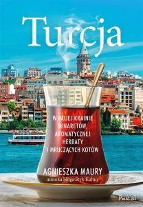 TURCJA. W MOJEJ KRAINIE MINARETÓW..