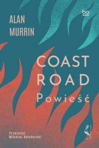 COAST ROAD. POWIEŚĆ, ALAN MURRIN