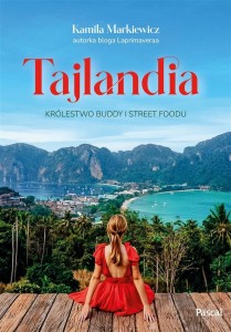 TAJLANDIA. KRÓLESTWO BUDDY I STREET FOODU