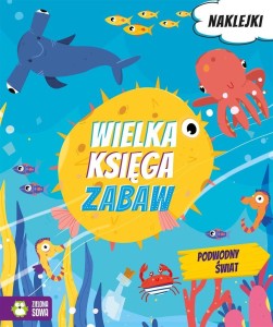 WIELKA KSIĘGA ZABAW. PODWODNY ŚWIAT, ROKSANA ROBOK