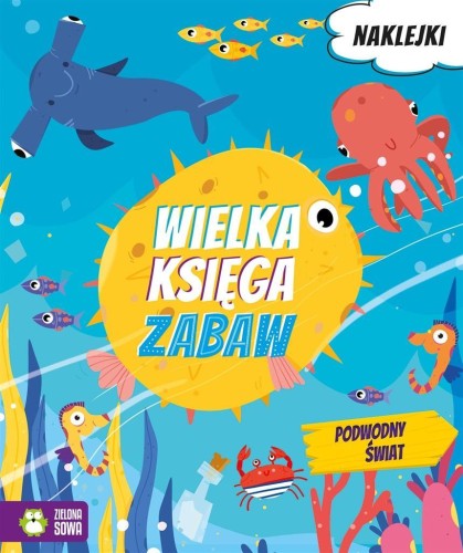 Wielka księga zabaw. Podwodny świat, Roksana Robok