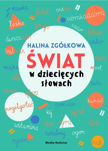 Świat w dziecięcych słowach, Halina Zgółkowa