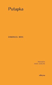 PUŁAPKA, EMMANUEL BOVE