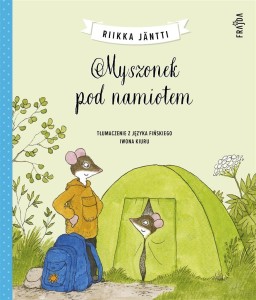 MYSZONEK POD NAMIOTEM, RIIKKA JNTTI, IWONA KIURU