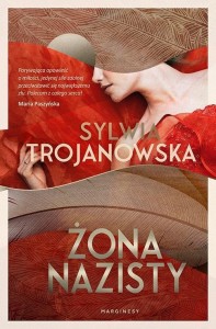 ŻONA NAZISTY, SYLWIA TROJANOWSKA