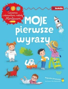 MOJE PIERWSZE WYRAZY, BOGUMIŁA ZDROJEWSKA