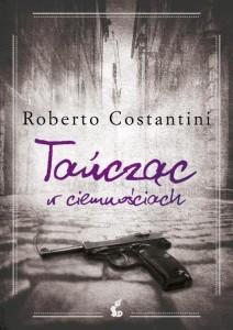 TAŃCZĄC W CIEMNOŚCIACH, ROBERTO COSTANTINI