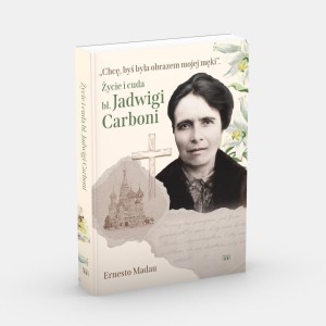ŻYCIE I CUDA BŁ. JADWIGI CARBONI, ERNESTO MADAU
