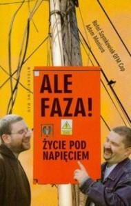 ALE FAZA! ŻYCIE POD NAPIĘCIEM