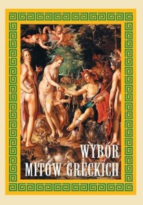 WYBÓR MITÓW GRECKICH, OPRAC. JOANNA RODZIEWICZ