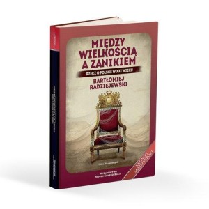 MIĘDZY WIELKOŚCIĄ A ZANIKIEM