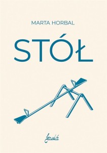 STÓŁ, MARTA HORBAL