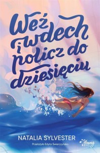 WEŹ WDECH I POLICZ DO DZIESIĘCIU