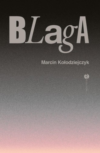 Blaga, Marcin Kołodziejczyk