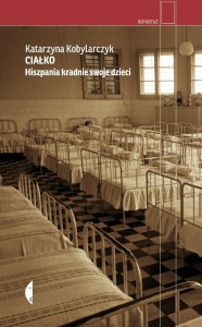 CIAŁKO. HISZPANIA KRADNIE SWOJE DZIECI
