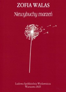 NIEWYBUCHY MARZEŃ, ZOFIA WALAS