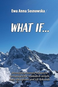 WHAT IF..., EWA ANNA SOSNOWSKA