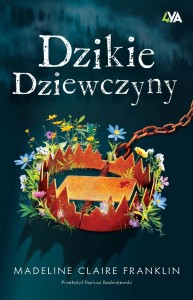 DZIKIE DZIEWCZYNY, MADELINE CLAIRE FRANKLIN