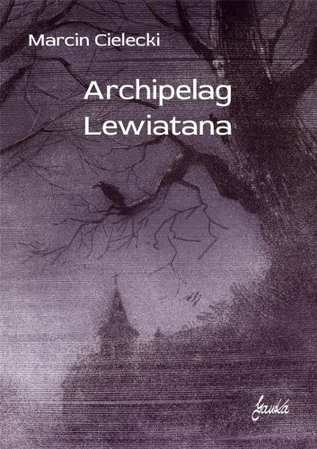 Archipelag Lewiatana, Marcin Cielecki
