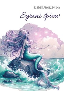 SYRENI ŚPIEW, HEZABELL JAROSZEWSKA
