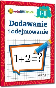 DODAWANIE I ODEJMOWANIE KLASA 1-3, MARIA ZAGNIŃSKA