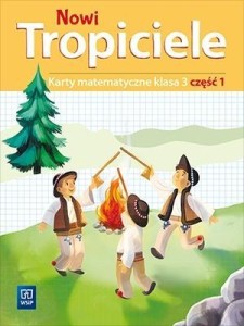 NOWI TROPICIELE SP 3 MATEMATYKA ĆWICZENIA CZ.1