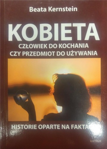 Kobieta. Człowiek do kochania czy przedmiot...