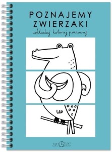 POZNAJEMY ZWIERZAKI - UKŁADAJ, KOLORUJ, POZNAWAJ