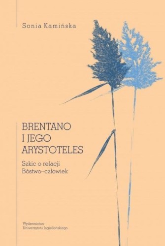 Brentano i jego Arystoteles, Sonia Kamińska