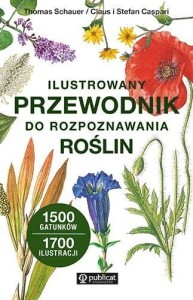 ILUSTROWANY PRZEWODNIK DO ROZPOZNAWANIA ROŚLIN