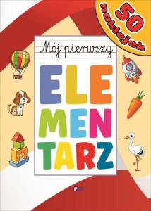 MÓJ PIERWSZY ELEMENTARZ, PRACA ZBIOROWA