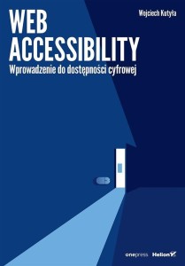 WEB ACCESSIBILITY. WPROWADZENIE DO DOSTĘPNOŚCI...