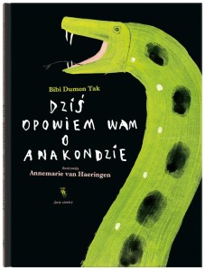 DZIŚ OPOWIEM WAM O ANAKONDZIE, BIBI DUMON TAK