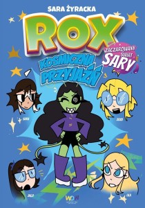 ROX. KOSMICZNA PRZYJAŹŃ, SARA ŻYRACKA