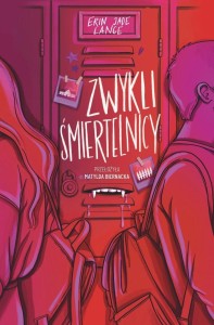 ZWYKLI ŚMIERTELNICY, ERIN JADE LANGE