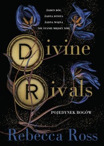 DIVINE RIVALS. POJEDYNEK BOGÓW, REBECCA ROSS