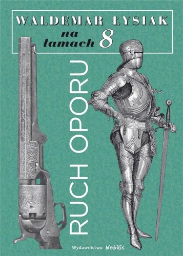 Ruch Oporu. Łysiak na łamach 8, Waldemar Łysiak