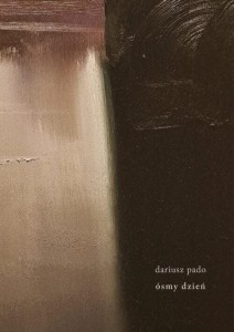 ÓSMY DZIEŃ, DARIUSZ PADO