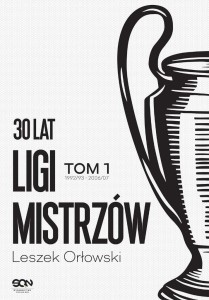 30 LAT LIGI MISTRZÓW T.1 1992/93-2006/07