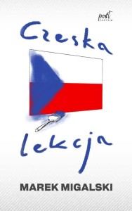 CZESKA LEKCJA, MAREK MIGALSKI
